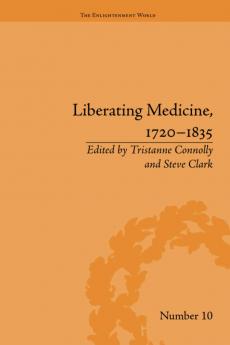 Liberating Medicine 1720–1835