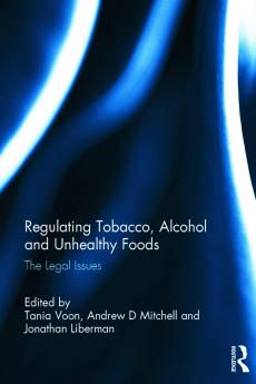 Regulating Tobacco Alcohol and Unhealthy Foods