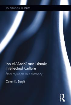 Ibn al-'Arabi and Islamic Intellectual Culture
