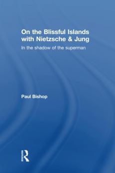 On the Blissful Islands with Nietzsche & Jung