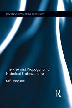 Rise and Propagation of Historical Professionalism