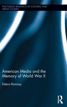 American Media and the Memory of World War II