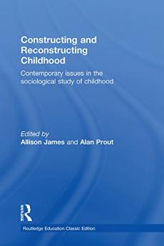 Constructing and Reconstructing Childhood