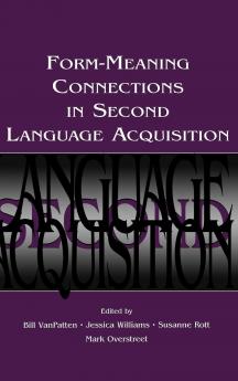 Form-Meaning Connections in Second Language Acquisition