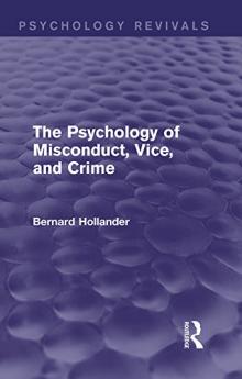 Psychology of Misconduct Vice and Crime (Psychology Revivals)