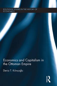 Economics and Capitalism in the Ottoman Empire