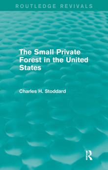 Small Private Forest in the United States (Routledge Revivals)
