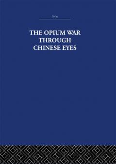 Opium War Through Chinese Eyes