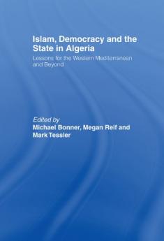 Islam Democracy and the State in Algeria