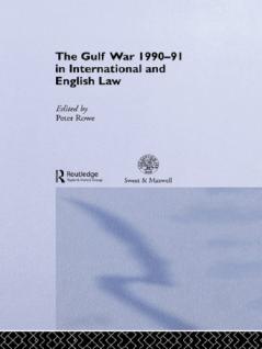 Gulf War 1990-91 in International and English Law