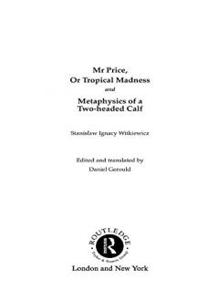 Mr Price or Tropical Madness and Metaphysics of a Two- Headed Calf