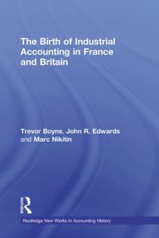 Birth of Industrial Accounting in France and Britain