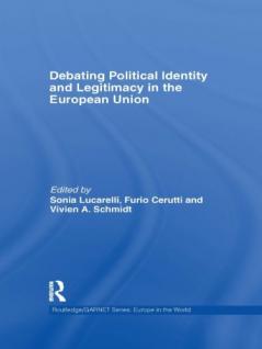 Debating Political Identity and Legitimacy in the European Union