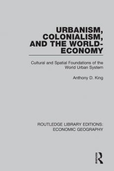 Urbanism Colonialism and the World-Economy