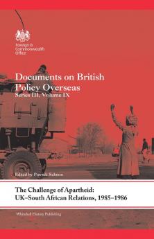 Challenge of Apartheid: UK–South African Relations 1985–1986