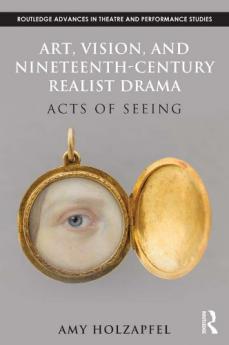 Art Vision and Nineteenth-Century Realist Drama