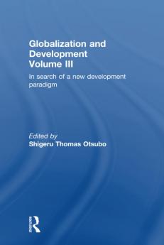 Globalization and Development Volume III