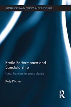 Erotic Performance and Spectatorship