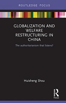Globalization and Welfare Restructuring in China