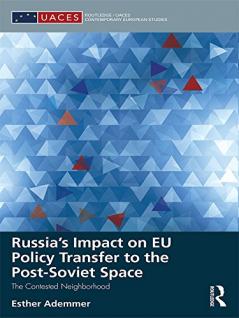 Russia’s Impact on EU Policy Transfer to the Post-Soviet Space