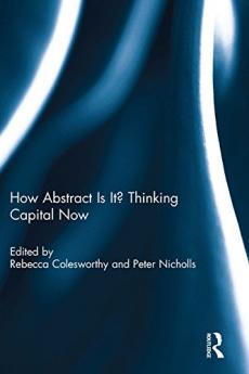 How Abstract Is It? Thinking Capital Now