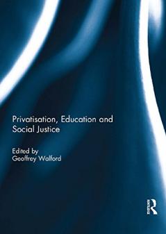 Privatisation Education and Social Justice