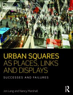 Urban Squares as Places Links and Displays