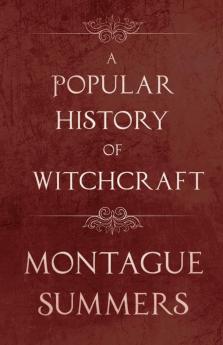 Popular History of Witchcraft (RLE Witchcraft)