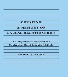 Creating A Memory of Causal Relationships