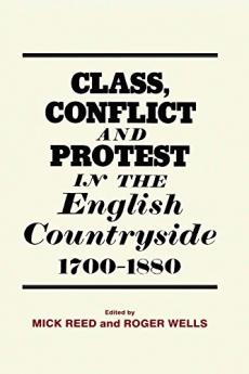 Class Conflict and Protest in the English Countryside 1700-1880
