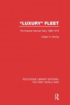 'Luxury' Fleet: (RLE The First World War)
