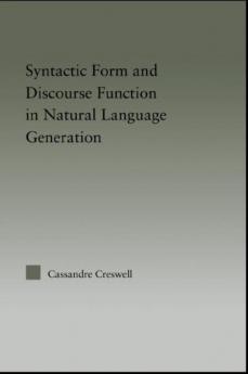 Syntactic Form and Discourse Function in Natural Language Generation