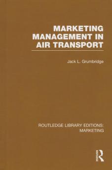 Marketing Management in Air Transport (RLE Marketing)