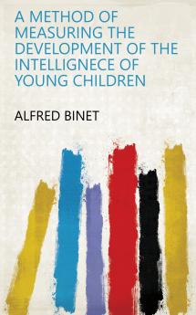 A Method of Measuring the Development of the Intellignece of Young Children