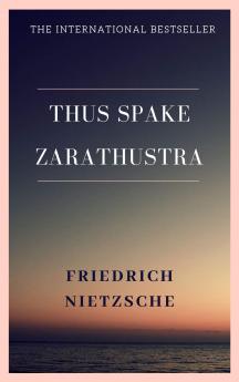 Thus Spake Zarathustra: A Book for All and None