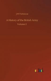 A History of the British Army Volume 2