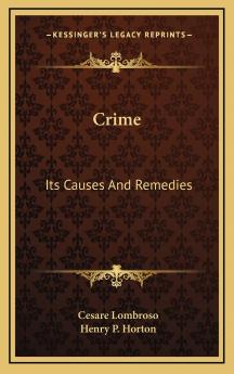 Crime Its Causes and Remedies