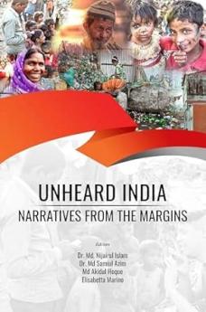 UNHEARD INDIA: NARRATIVES FROM THE MARGINS