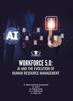 WORKFORCE 5.0: AI AND THE EVOLUTION OF HUMAN RESOURCE MANAGEMENT | Paradox International Publications