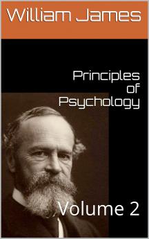 The Principles of Psychology Volume 2