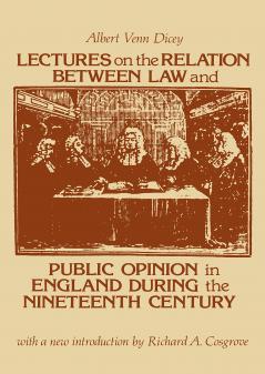 Lectures On the Relation Between Law & Public Opinion in England During the Nineteenth Century