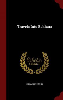 Travels Into Bokhara