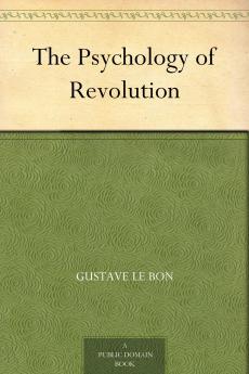 The Psychology Of Revolution