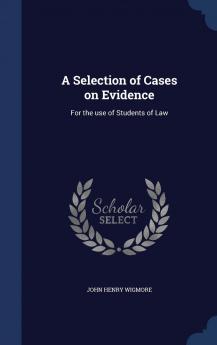 A Selection of Cases on Evidence