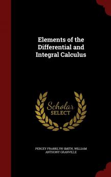 Elements of the Differential and Integral Calculus