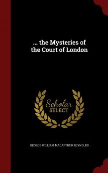 ... the Mysteries of the Court of London