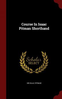 Course In Isaac Pitman Shorthand