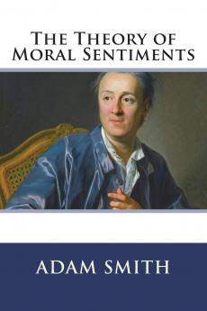 The Theory Of Moral Sentiments