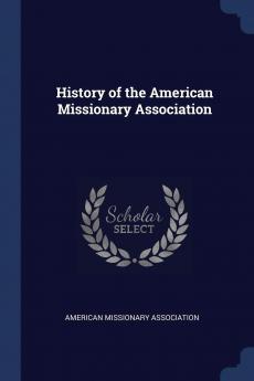 History of the American Missionary Association