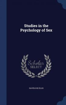 Studies in the Psychology of Sex